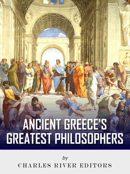 Title details for Ancient Greece's Most Influential Philosophers by Charles River Editors - Wait list